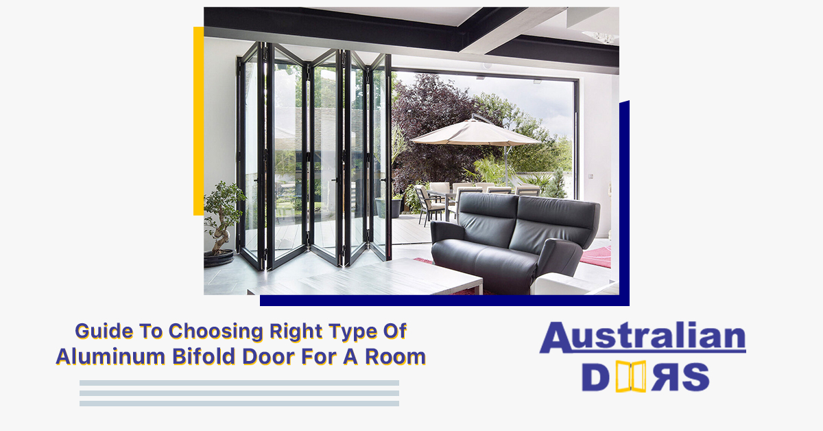 Guide To Choosing Right Type Of Aluminum Bifold Door For A Room